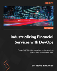 Industrializing Financial Services with DevOps - Spyridon Maniotis - E-Book