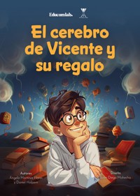 El cerebro de Vicente y su regalo - Daniel Matías Halpern Jelin - E-Book