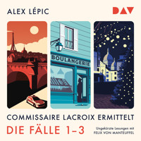 Commissaire Lacroix ermittelt. Die Fälle 1-3 - Alex Lépic - Hörbuch