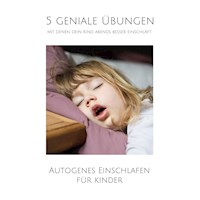 5 geniale Übungen, mit denen dein Kind abends besser einschläft - Jonathan Juul - Hörbuch