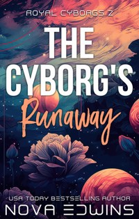 The Cyborg's Runaway - Nova Edwins - E-Book