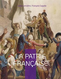 La patrie française - Jules Lemaître - E-Book