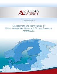 Management and Technologies of Water, Wastewater, Waste and Cir-cular Economy - Jürgen Hogeforster - E-Book