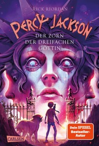 Percy Jackson 7: Der Zorn der dreifachen Göttin - Rick Riordan - E-Book