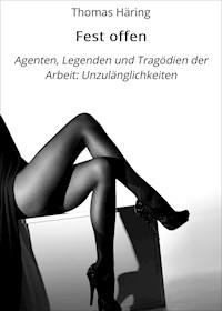 Fest offen - Thomas Häring - E-Book