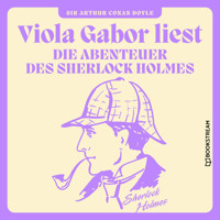 Die Abenteuer des Sherlock Holmes (Ungekürzt) - Sir Arthur Conan Doyle - Hörbuch
