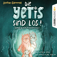 Ganz schön ausgefuchst - Die Yetis sind los!, Teil 2 (Ungekürzt) - Stefan Gemmel - Hörbuch