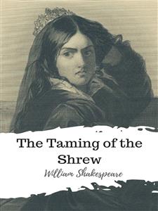 The Taming of the Shrew - William Shakespeare - E-Book