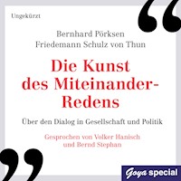 Die Kunst des Miteinander-Redens - Ungekürzte Lesung - Bernhard Pörksen - Hörbuch