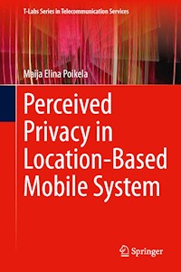 Perceived Privacy in Location-Based Mobile System - Maija Elina Poikela - E-Book