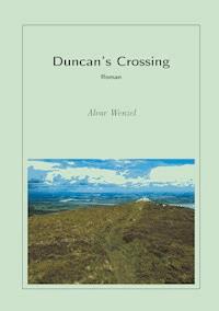 Duncan's Crossing - Alvar Wenzel - E-Book