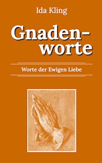 Gnadenworte - Ida Kling - E-Book