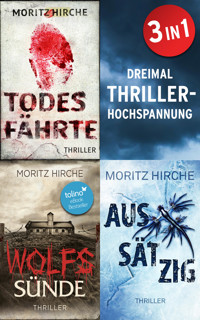 Thriller-Triple-Pack: Todesfährte & Wolfssünde & Aussätzig - Moritz Hirche - E-Book