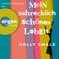 Mein schrecklich schönes Leben (Ungekürzte Lesung) - Holly Smale - Hörbuch