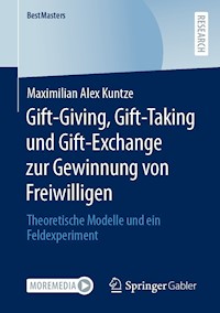 Gift-Giving, Gift-Taking und Gift-Exchange zur Gewinnung von Freiwilligen - Maximilian Alex Kuntze - E-Book
