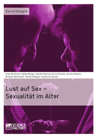 Lust auf Sex – Sexualität im Alter - Birgitta Bernhardt - E-Book