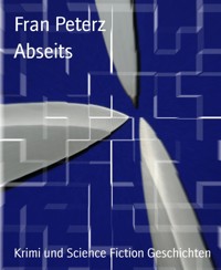 Abseits - Fran Peterz - E-Book