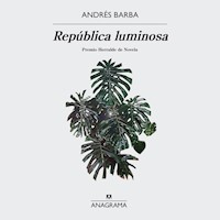 República luminosa - Andrés Barba - Hörbuch