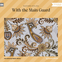With the Main Guard (Unabridged) - Rudyard Kipling - Hörbuch