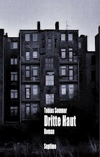 Dritte Haut - Tobias Sommer - E-Book
