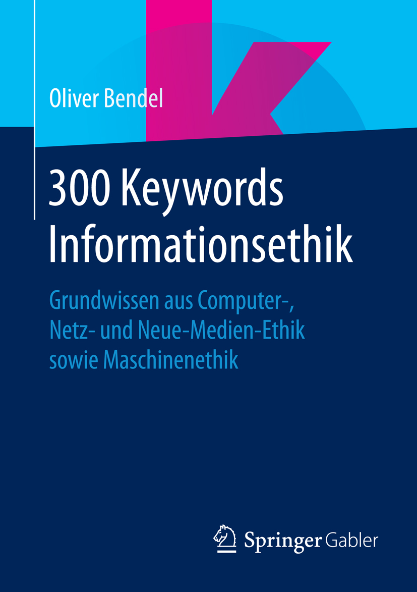 300 Keywords Informationsethik - Oliver Bendel - E-Book