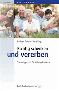 Richtig schenken und vererben - Rüdiger Fromm - E-Book