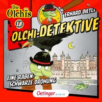 Olchi-Detektive 18. Eine rabenschwarze Drohung - Erhard Dietl - Hörbuch