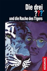 Die drei ???, und die Rache des Tigers (drei Fragezeichen) - Brigitte Henkel-Waidhofer - E-Book
