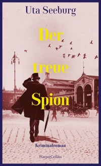 Der treue Spion - Uta Seeburg - E-Book