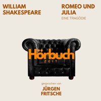 Romeo und Julia. Ein Drama. - Hörbuchzeit - Hörbuch