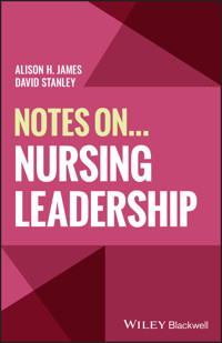 Notes On... Nursing Leadership - Alison H. James - E-Book