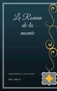 Le Roman de la momie - Théophile Gautier - E-Book