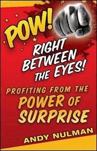 Pow! Right Between the Eyes - Andy Nulman - E-Book
