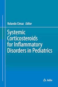 Systemic Corticosteroids for Inflammatory Disorders in Pediatrics - - E-Book