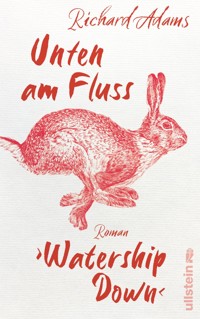 Unten am Fluss – »Watership Down« - Ричард Адамс - E-Book