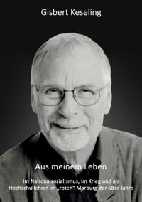 Aus meinem Leben - Gisbert Keseling - E-Book