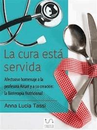 La cura está servida - Anna Lucia Tassi - E-Book