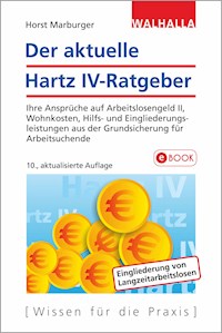 Der aktuelle Hartz IV-Ratgeber - Horst Marburger - E-Book