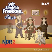Wir sind die Freeses. La Famiglia - Andreas Altenburg - Hörbuch