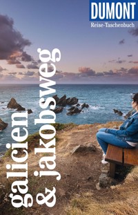 DuMont Reise-Taschenbuch E-Book Galicien & Jakobsweg - Tobias Büscher - E-Book