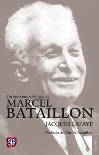 Un humanista del siglo XX. Marcel Bataillon - Jacques Lafaye - E-Book