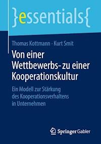 Von einer Wettbewerbs- zu einer Kooperationskultur - Thomas Kottmann - E-Book