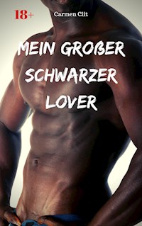 Mein großer schwarzer Lover - Carmen Clit - E-Book