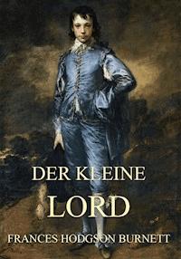 Der kleine Lord - Frances Hodgson Burnett - E-Book