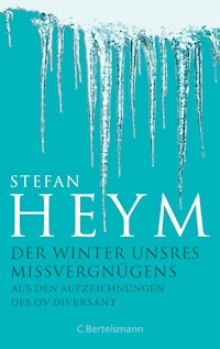 Der Winter unsres Missvergnügens - Aus den Aufzeichnungen des OV Diversant - Stefan Heym - E-Book