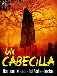 Un cabecilla - Ramón María Del Valle-inclán - E-Book