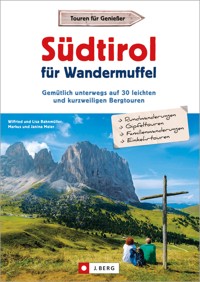 Südtirol für Wandermuffel - Bahnmüller Wilfried - E-Book