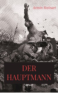 Der Hauptmann - Armin Steinart - E-Book