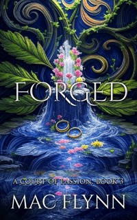 Forged: Fae Fantasy Romance (A Court of Passion Book 3) - Mac Flynn - E-Book