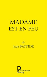Madame est en feu - Jade Bastide - E-Book